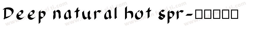 Deep natural hot spr字体转换